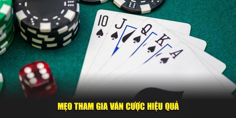 Mẹo tham gia ván cược hiệu quả