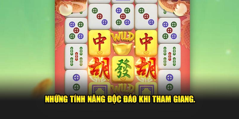 Những tính năng độc đáo khi tham giang.