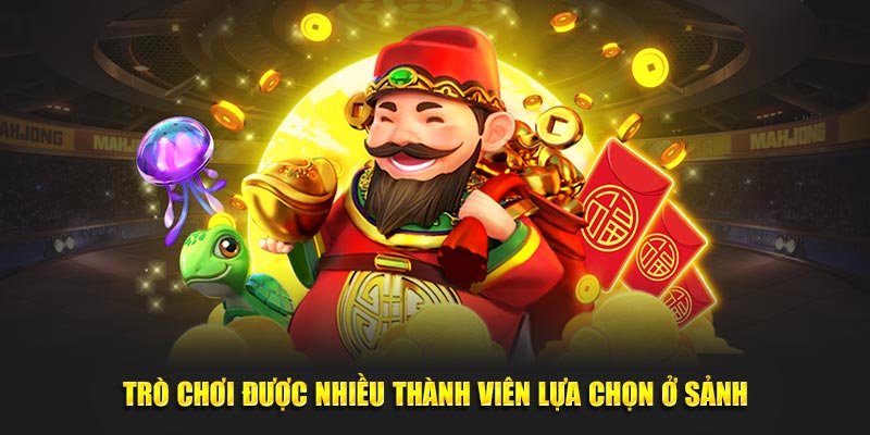 Trò chơi được nhiều thành viên lựa chọn ở sảnh